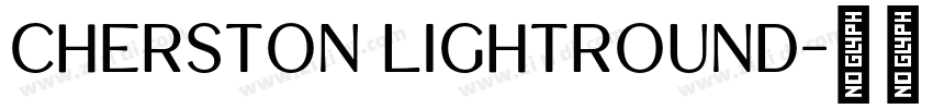 Cherston LightRound字体转换